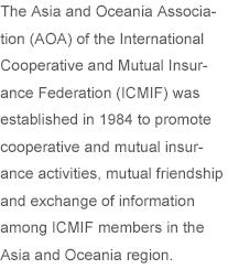The Asia and Oceania Association (AOA) of the International Cooperative and Mutual Insurance Federation (ICMIF)